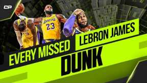 Every Missed LeBron James Dunk