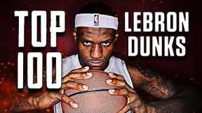 Top 100 LeBron James Dunks of All-Time ᴴᴰ