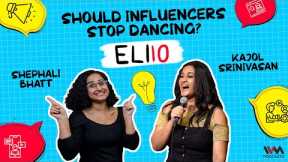 What is an Influencer? Ft. Shephali Bhatt & Kajol Srinivasan | ELI10