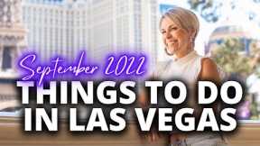 Things To Do In Las Vegas SEPTEMBER 2022