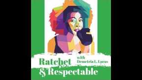 The Nia | Ratchet & Respectable | Demetria L. Lucas