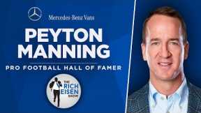 Peyton Manning Talks Rams-Bills, Brady, Russ, ‘College Bowl’ & More with Rich Eisen | Full Interview
