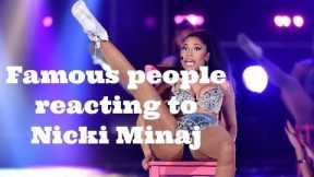 Famous people reacting to Nicki Minaj