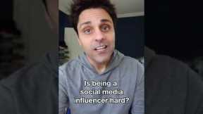 Is being a social media influencer hard? #shorts