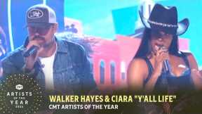 Walker Hayes & Ciara Perform Y'all Life | CMT Artists of the Year 2022