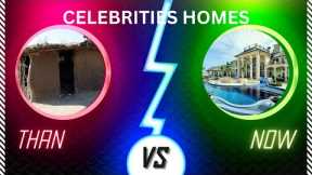 HOLLYWOOD CELEBRITIES HOMES THAN VS NOW