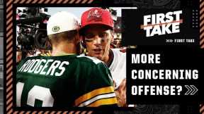 Is Tom Brady's offense or Aaron Rodgers' offense more concerning? | First Take