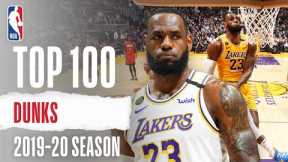 The TOP 100 Dunks From The 2019-20 Season | LeBron 👑, Giannis 🦌 and MORE!