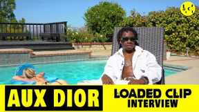 LOADED CLIP : AUX DIOR INTERVIEW