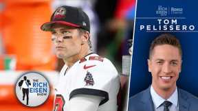 NFL Network’s Tom Pelissero on Tom Brady’s Up-in-the-Air NFL Future | The Rich Eisen Show