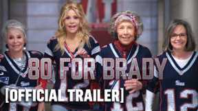 80 for Brady - Official Trailer With Tom Brady, Jane Fonda, Sally Field, Rita Moreno & Lily Tomlin