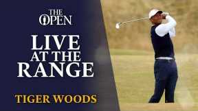 Tiger Woods - Live at the Range | 150th Open Championship