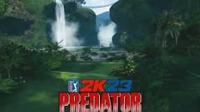 The Predator - PGA Tour 2K23 - Tiger Woods Fantasy Course Remake