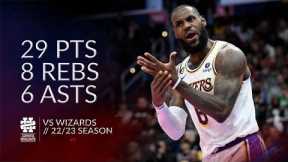 LeBron James 29 pts 8 rebs 6 asts vs Wizards 22/23 season
