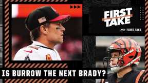 Is Joe Burrow the next Tom Brady? 🤨 | First Take