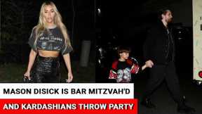 Mason Disick is Bar Mitzvah'd and Kardashians Throw Party
