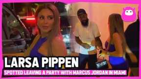 Larsa Pippen and Marcus Jordan Spotted Leaving a Party Together in Miami