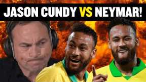 CUNDY vs NEYMAR! 😠🔥 Jason Cundy's MOST EXPLOSIVE Neymar RANTS!