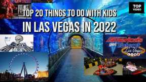 TOP 20 THINGS TO DO WITH KIDS IN LAS VEGAS IN 2022