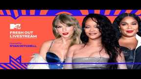 Rihanna, Taylor Swift, Lizzo, Ice Spice, Armani White & More! | MTV's Fresh Out Livestream