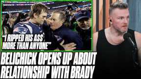 Bill Belichick TELLS ALL About Relationship With Tom Brady In Podcast... | Pat McAfee Reacts