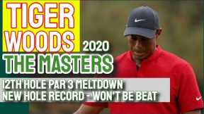 Tiger Woods 12th Hole Par 3 DISASTER at The Masters 2020