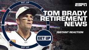 INSTANT REACTION to Tom Brady's retirement announcement | Get Up