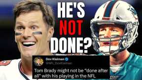 Tom Brady RESPONDS To Report That He's Coming BACK To The NFL | Miami Dolphins In Play?