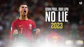Cristiano Ronaldo ● No Lie | Sean Paul - Goals & skills 2023 ᴰ
