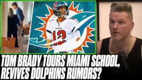 Tom Brady Tours Schools In Miami, Re-Sparks Rumors Of Tom To Dolphins?! | Pat McAfee Reacts