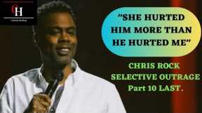 Chris Rock: Selective Outrage LAST PART. I didn't slap him back, because I have parents.