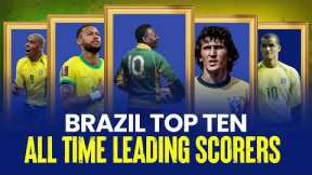 Brazil National Team Top Ten Leading Goal Scorers ft Neymar, Pele, Ronaldino, Bebeto etc.