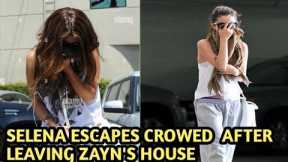 Selena Gomez Caught Escaping paparazzi After leaving Zayn's House