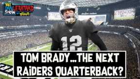 Is Tom Brady Signing with The Raiders?  | The Dan LeBatard Show with Stugotz
