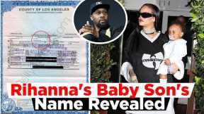 Rihanna's Baby Son's Name Is Finally Revealed After Keeping Fans Guessing