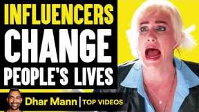 INFLUENCERS MAKE DIFFERENCES In STRANGERS LIVES, What Happens Is Shocking | Dhar Mann