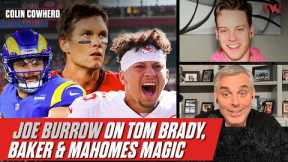 Bengals QB Joe Burrow on Tom Brady, Baker Mayfield's Rams win, Mahomes' secret | Colin Cowherd NFL