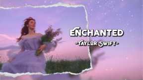 Enchanted - Taylor Swift (Lyrics & Vietsub)