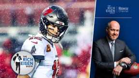 “Saddening” - Rich Eisen on Tom Brady & the Buccaneers’ Disappointing 2022 Season | Rich Eisen Show