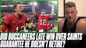 Tom Brady's Comeback Win vs Saints Kill Any Chance Of Retirement? | Pat McAfee Reacts