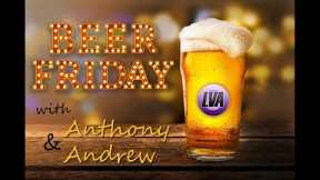 Las Vegas Advisor is going live! Beer Friday with Anthony & Andrew