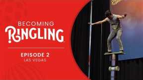 Las Vegas - Episode 2 | Becoming Ringling Audition Series | The Greatest Show On Earth