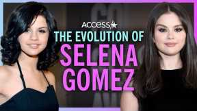 Selena Gomez’s Evolution Over The Last 15 Years