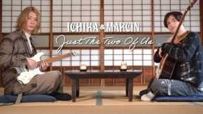Just The Two Of Us on Guitar - Marcin and Ichika Nito