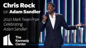 Chris Rock on Adam Sandler | 2023 Mark Twain Prize