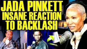 Jada Pinkett Smith INSANE REACTION TO BACKLASH As Chris Rock & Will Smith Drama Gets Out Of Control