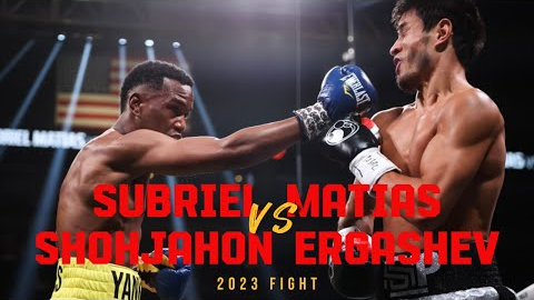 Subriel Matias vs Shohjahon Ergashev | Knockout | Best Punches | full Fight Highlights Boxing Fight