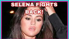 Selena Gomez SPEAKS OUT AND SILENCED HATERS AND DRAMA!