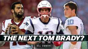 Can the Pats Get Another Tom Brady? | The Bill Simmons Podcast