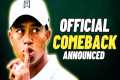 IT'S OFFICIAL: Tiger Woods makes his